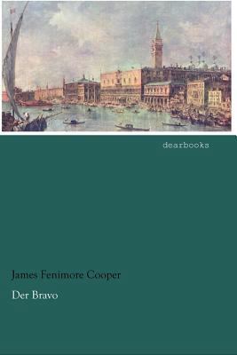 Der Bravo [German] 3954551772 Book Cover