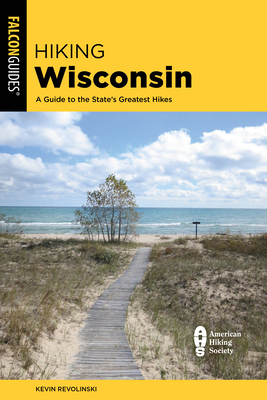 Hiking Wisconsin: A Guide to the State's Greate... 1493063324 Book Cover