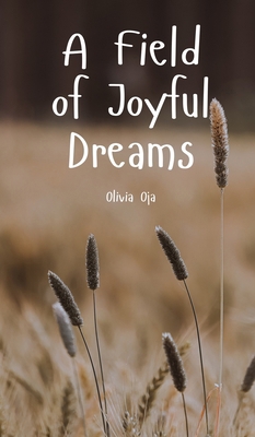 A Field of Joyful Dreams B0DQ1YBCBV Book Cover