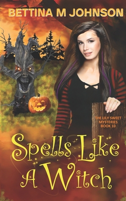 Spells Like A Witch: A Lily Sweet: Briar Witch ... B0BFQRN9V8 Book Cover
