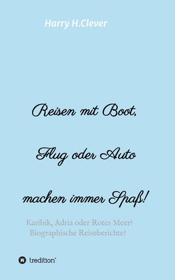 Reisen mit Boot, Flug oder Auto, machen immer S... [German] 334732059X Book Cover