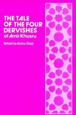 The Tale of the Four Dervishes (of Amir Khusru) 0900860448 Book Cover