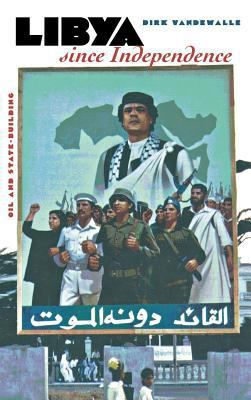 Libya Since Independence: A Sourcebook 0801434726 Book Cover