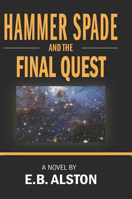 Hammer Spade and the Final Quest 1792073259 Book Cover