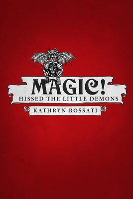 Magic! - Hissed The Little Demons: Large Print ... [Large Print]            Book Cover