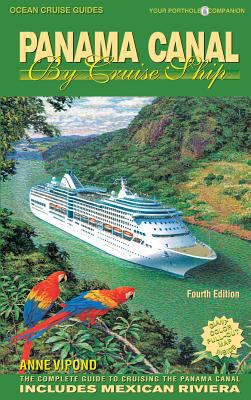 Panama Canal by Cruise Ship: The Complete Guide... 0980957362 Book Cover