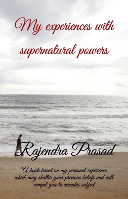 My experiences with supernatural powers B096TJNLMP Book Cover