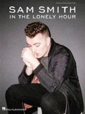 Sam Smith: In the Lonely Hour 1495000834 Book Cover