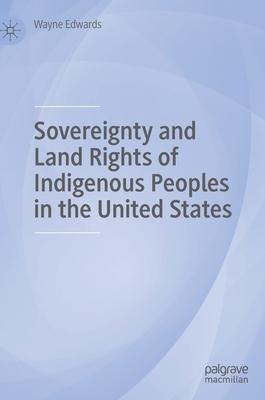 Sovereignty and Land Rights of Indigenous Peopl... 1137593997 Book Cover