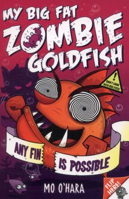 My Big Fat Zombie Goldfish 4: Any Fin Is Possible B00L43SK5O Book Cover