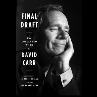 Final Draft: The Collected Work of David Carr 1094146145 Book Cover