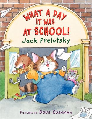 What a Day It Was at School! 0060823372 Book Cover