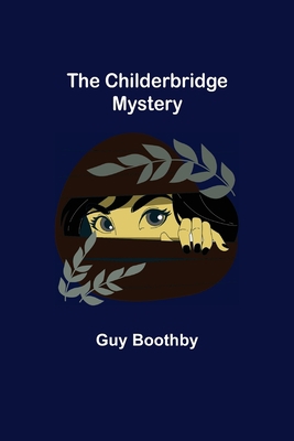 The Childerbridge Mystery 9355117787 Book Cover