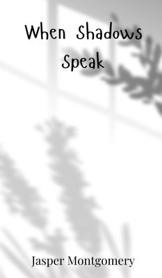 When Shadows Speak 3690745772 Book Cover