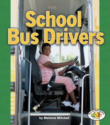 School Bus Drivers (Pull Ahead Books) 0822554720 Book Cover