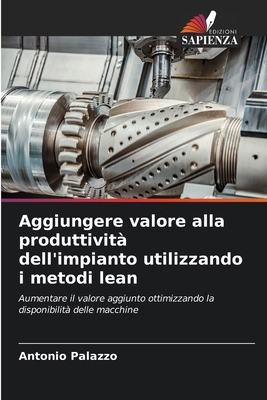 Aggiungere valore alla produttività dell'impian... [Italian] 6207500350 Book Cover