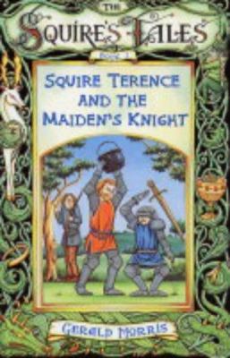 Squire Terence and the Maiden's Knight 075341032X Book Cover