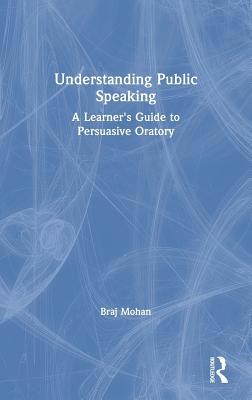 Understanding Public Speaking: A Learner's Guid... 0367086050 Book Cover
