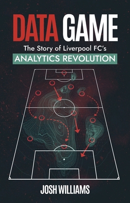 Data Game: The Story of Liverpool Fc's Analytic... 1801506930 Book Cover