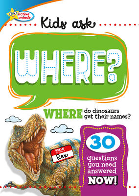 Where Do Dinosaurs Get Their Names? 1649966997 Book Cover