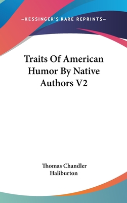 Traits Of American Humor By Native Authors V2 0548264961 Book Cover