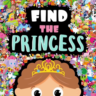 Find the Princess: A Look and Find Book 1801086680 Book Cover