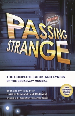 Passing Strange: The Complete Book and Lyrics o... 155783752X Book Cover