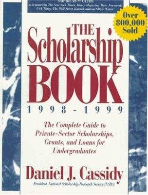 The Scholarship Book: The Complete Guide to Pri... 0735200076 Book Cover