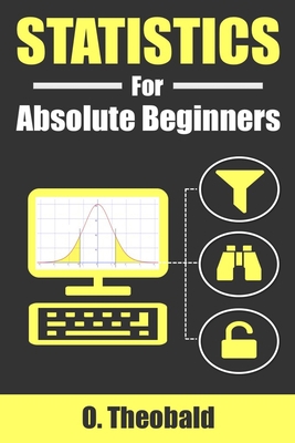 Statistics for Absolute Beginners 1980797749 Book Cover