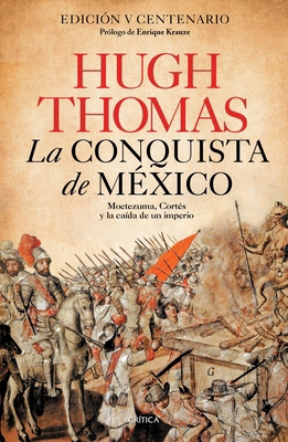 La Conquista de México: Moctezuma, Cortés Y La ... [Spanish] 6075690220 Book Cover