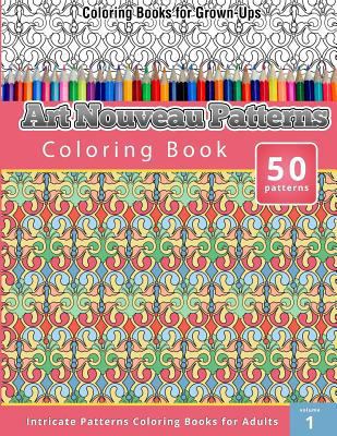 Art Nouveau Patterns Coloring Book 1514218240 Book Cover
