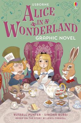 Alice in Wonderland - Graphic Novels 1474952445 Book Cover