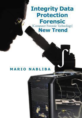 Integrity Data Protection Forensic: [Computer F... 1479725501 Book Cover