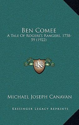 Ben Comee: A Tale Of Rogers's Rangers, 1758-59 ... 1164748793 Book Cover