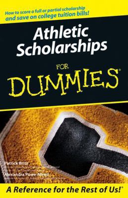 Athletic Scholarships for Dummies 076459804X Book Cover