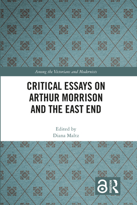 Critical Essays on Arthur Morrison and the East... 1032276762 Book Cover