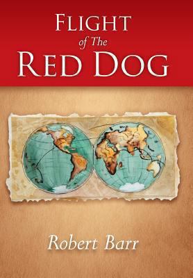 Flight of the Red Dog 1489700366 Book Cover