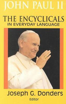 John Paul II: The Encyclicals in Everyday Language 1570750513 Book Cover