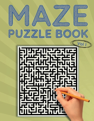 Maze Puzzle Book, Vol I: Classic Simple Mazes, ... B09N7PR27V Book Cover