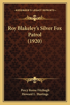 Roy Blakeley's Silver Fox Patrol (1920) 1164879995 Book Cover