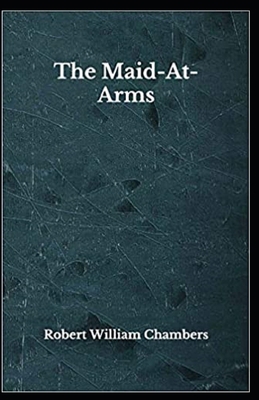 The Maid At Arms Illustrated B08W3H4M9S Book Cover