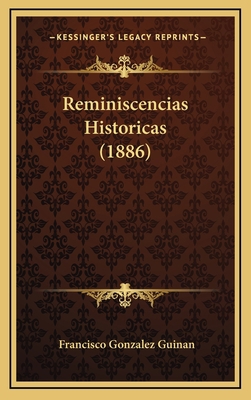 Reminiscencias Historicas (1886) [Spanish] 1167097629 Book Cover