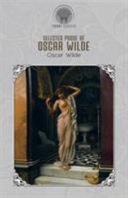 Selected Prose of Oscar Wilde 9353838207 Book Cover