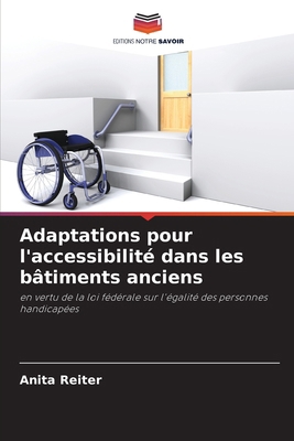 Adaptations pour l'accessibilité dans les bâtim... [French] 6209145671 Book Cover