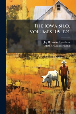 The Iowa Silo, Volumes 109-124 1279845910 Book Cover