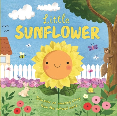 Nature Stories: Little Sunflower: Padded Board ... 1801087180 Book Cover