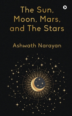 The Sun, Moon, Mars, and The Stars B0CND5QN5T Book Cover