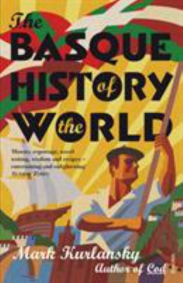 Basque History of the World 0099284138 Book Cover