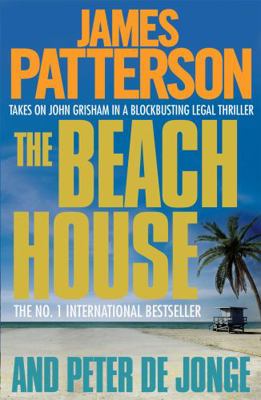 The Beach House. James Patterson and Peter de J... 0755349458 Book Cover