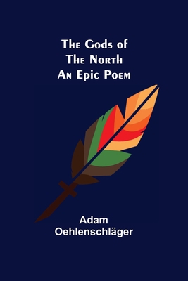 The Gods of the North: an epic poem 9356083975 Book Cover